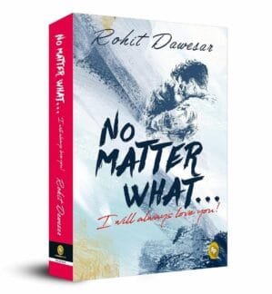 No Matter What . . . I will always love you!