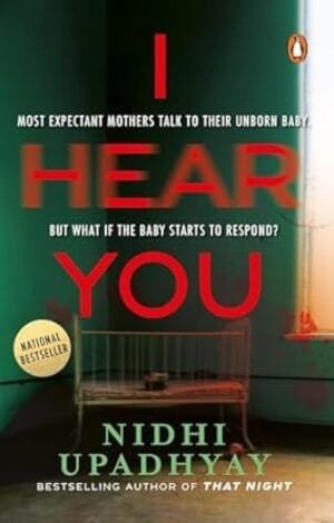 I Hear You: Most expectant mothers talk to their unborn. But what if the unborn starts to respond? A psychological thriller with jaw-dropping twists.