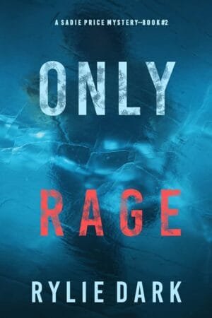 Only Rage (A Sadie Price FBI Suspense Thriller—Book 2)