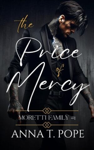 The Price of Mercy: A M/M, Dark, Mafia Romance (Moretti Family Book 1)