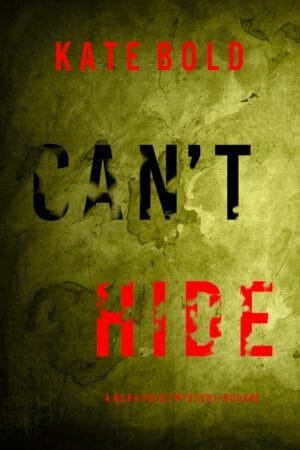 Can’t Hide (A Nora Price FBI Suspense Thriller—Book Two)